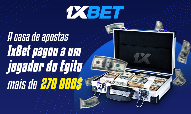 A casa de apostas 1xBet pagou a um jogador do Egito mais de $270.000! A casa de apostas 1xBet pagou a um jogador do Egito mais de $270.000!